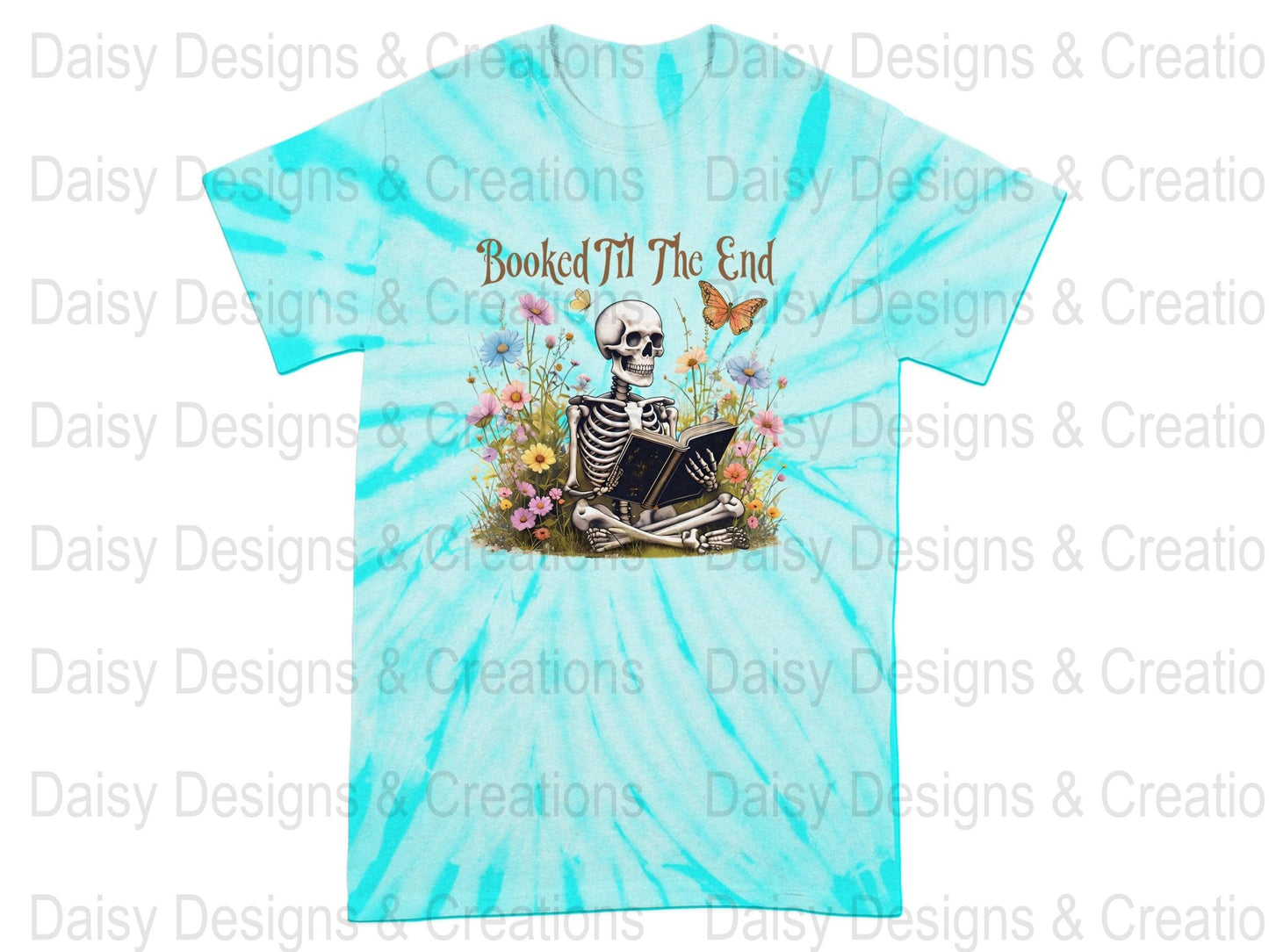 Booked Til The End T-Shirts Design, Skeleton Reading, Book Lover PNG, Floral T-Shirts, Butterfly Shirts, Funny T-Shirts, Gift for Reader - Daisy Designs & Creations, LLC