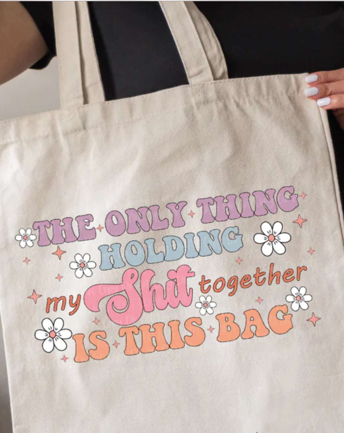 Pastel Spring Colors Canvas Tote Bag: 'The Only Thing Holding My Sh*t Together' Design - Daisy Designs & Creations, LLC