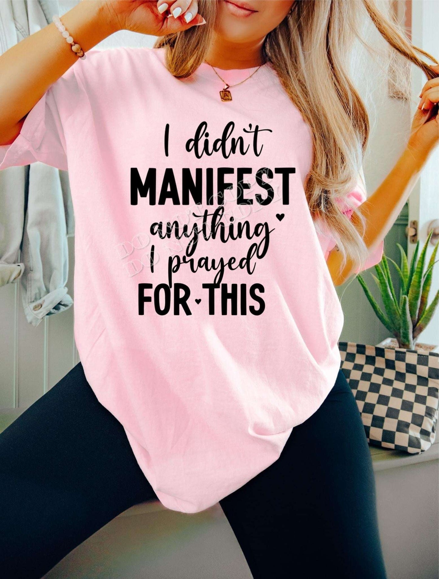Speak Your Truth: I Didn’t Manifest This, I Prayed for This Tee – Faith & Style Combined - Daisy Designs & Creations, LLC