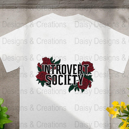 Introvert Society T-Shirt Design, Floral T-Shirt PNG, Introvert Gift, Socially Awkward Shirt, Sarcastic Tee, Funny Shirt, Rose T-Shirts - Daisy Designs & Creations, LLC