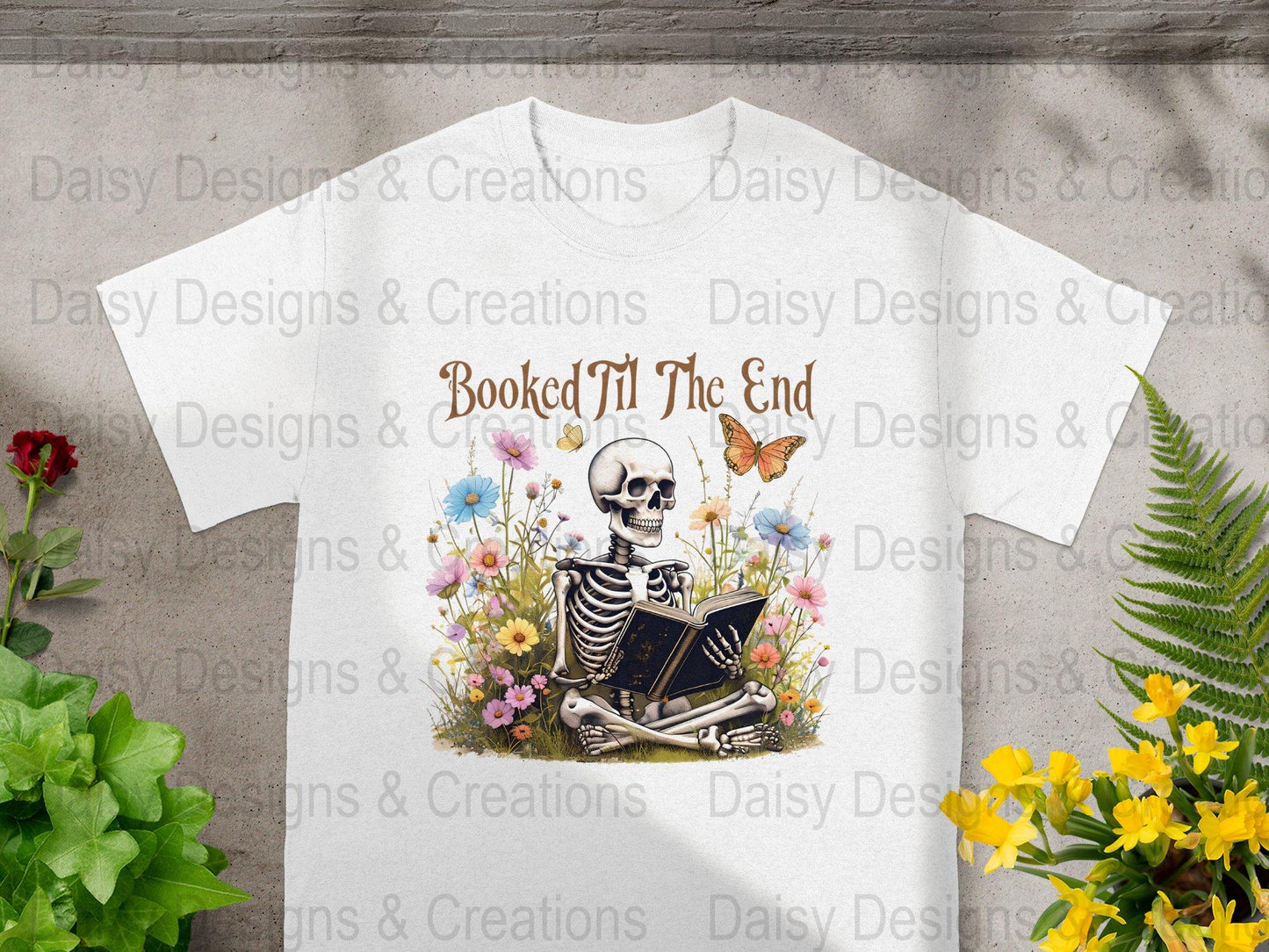 Booked Til The End T-Shirts Design, Skeleton Reading, Book Lover PNG, Floral T-Shirts, Butterfly Shirts, Funny T-Shirts, Gift for Reader - Daisy Designs & Creations, LLC