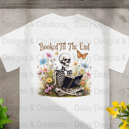 Booked Til The End T-Shirts Design, Skeleton Reading, Book Lover PNG, Floral T-Shirts, Butterfly Shirts, Funny T-Shirts, Gift for Reader - Daisy Designs & Creations, LLC