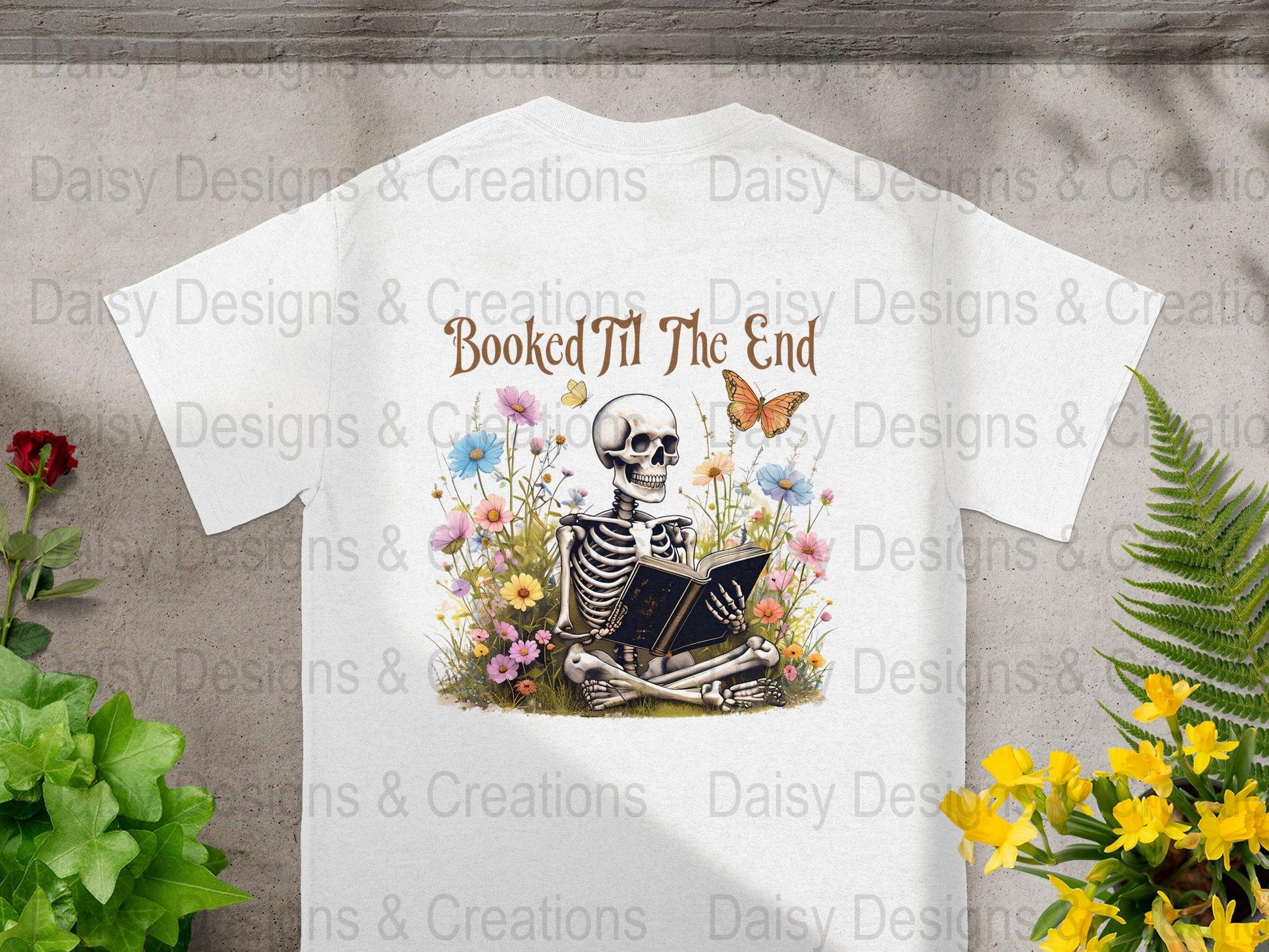 Booked Til The End T-Shirts Design, Skeleton Reading, Book Lover PNG, Floral T-Shirts, Butterfly Shirts, Funny T-Shirts, Gift for Reader - Daisy Designs & Creations, LLC