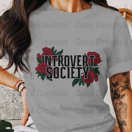 Introvert Society T-Shirt Design, Floral T-Shirt PNG, Introvert Gift, Socially Awkward Shirt, Sarcastic Tee, Funny Shirt, Rose T-Shirts - Daisy Designs & Creations, LLC