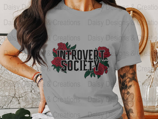 Introvert Society T-Shirt Design, Floral T-Shirt PNG, Introvert Gift, Socially Awkward Shirt, Sarcastic Tee, Funny Shirt, Rose T-Shirts - Daisy Designs & Creations, LLC