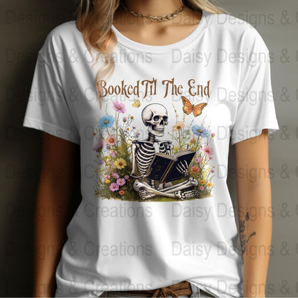 Booked Til The End T-Shirts Design, Skeleton Reading, Book Lover PNG, Floral T-Shirts, Butterfly Shirts, Funny T-Shirts, Gift for Reader - Daisy Designs & Creations, LLC