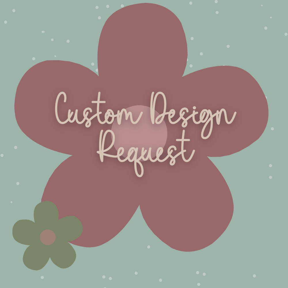 Custom Design Request – T-Shirts, Tumblers, Tote Bags & More - Daisy Designs & Creations, LLC