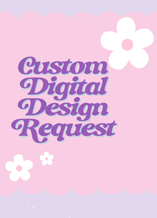 Custom Digital Design – Personalized PNG File for DIY Projects - Daisy Designs & Creations, LLC