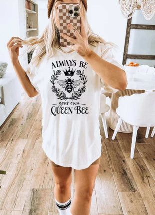 Always Be Your Own Queen Bee T-Shirt – Empowerment Graphic Tee | Custom Color | Unisex Sizes S - 2XL - Daisy Designs & Creations, LLC