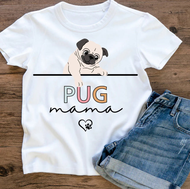 Pug Mama T-Shirt | Cute Dog Mom Tee for Pug Lovers - Daisy Designs & Creations, LLC