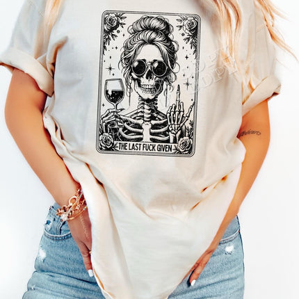 Last F*ck Given' Skelly Woman T-Shirt – Bold & Edgy Statement Tee - Daisy Designs & Creations, LLC