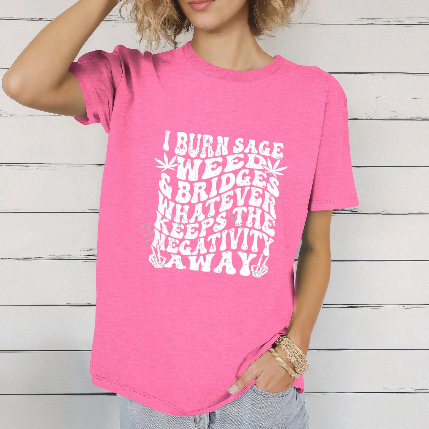 I Burn Sage, Weed, and Bridges Tee – Bold & Empowering Statement Shirt