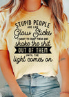 People Are Like Glow Sticks-T-Shirt T-shirt Collection 21 Daisy Designs & Creations LLC