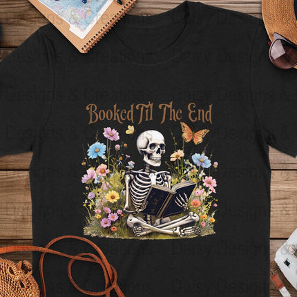 Booked Til The End T-Shirts Design, Skeleton Reading, Book Lover PNG, Floral T-Shirts, Butterfly Shirts, Funny T-Shirts, Gift for Reader - Daisy Designs & Creations, LLC