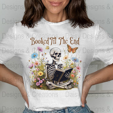 Booked Til The End T-Shirts Design, Skeleton Reading, Book Lover PNG, Floral T-Shirts, Butterfly Shirts, Funny T-Shirts, Gift for Reader - Daisy Designs & Creations, LLC