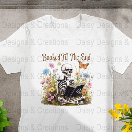 Booked Til The End T-Shirts Design, Skeleton Reading, Book Lover PNG, Floral T-Shirts, Butterfly Shirts, Funny T-Shirts, Gift for Reader - Daisy Designs & Creations, LLC