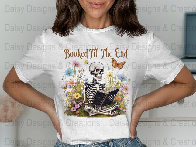 Booked Til The End T-Shirts Design, Skeleton Reading, Book Lover PNG, Floral T-Shirts, Butterfly Shirts, Funny T-Shirts, Gift for Reader - Daisy Designs & Creations, LLC